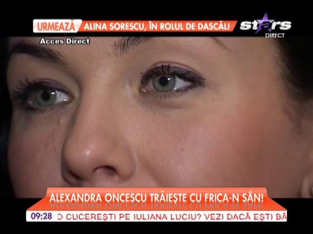 Alexandra Oncescu trăieşte cu frica-n s&acirc;n, după ce a aruncat bomba!
