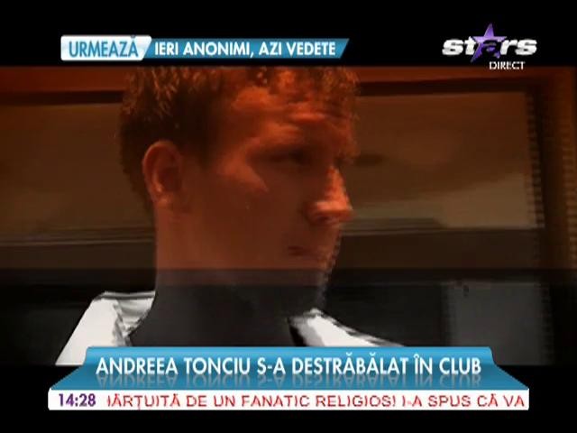Andreea Tonciu s-a destrăbălat &icirc;n club!
