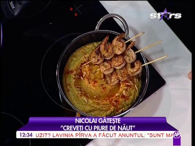 Nicolai gătește: ”Creveți cu piure de năut”