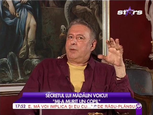 Mădălin Voicu: "Mi-a murit un copil"