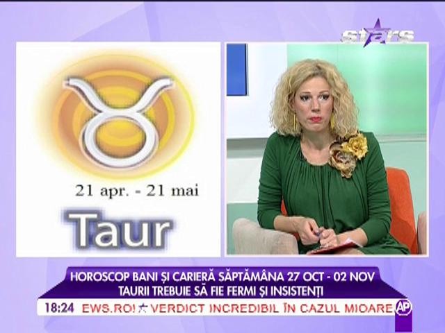 Horoscopul pentru bani și carieră, în săptămâna 27 octombrie - 02 noiembrie