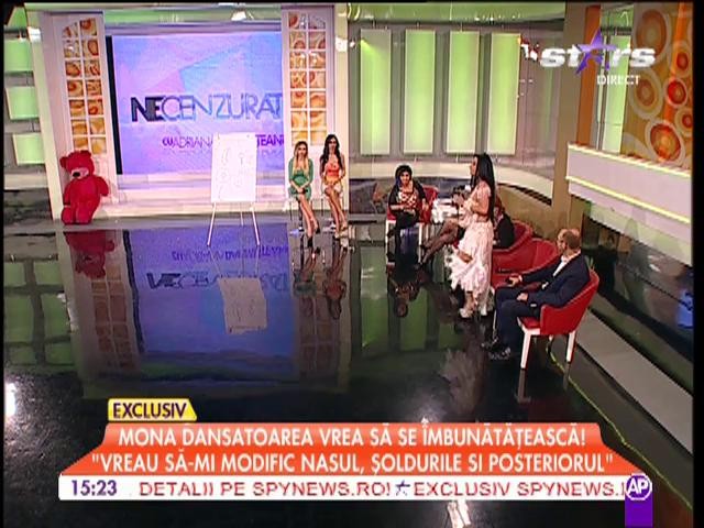 Mona dansatoarea, revizie generală: "Vreau să-mi modific nasul, şoldurile şi posteriorul"