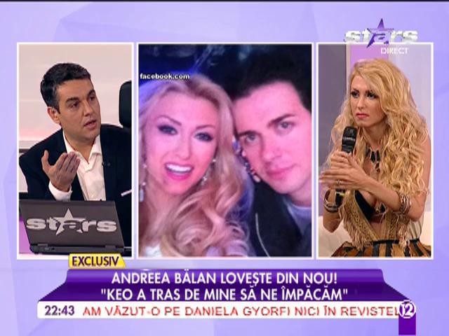 Andreea Bălan: "Keo a tras de mine ca să ne &icirc;mpăcăm"