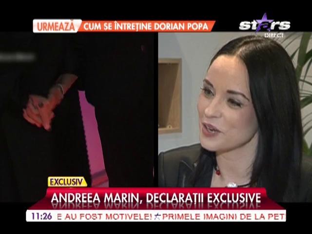 Andreea Marin, declaraţii exclusive