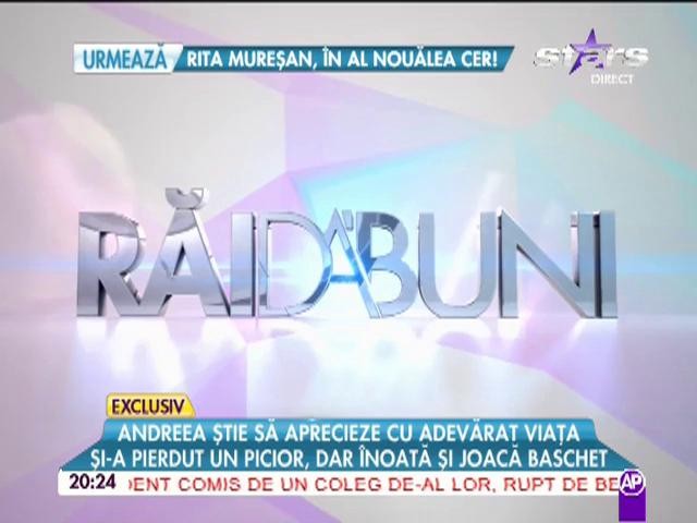 Andreea știe să aprecieze cu adevărat viața! Și-a pierdut un picior, dar &icirc;noată și joacă baschet