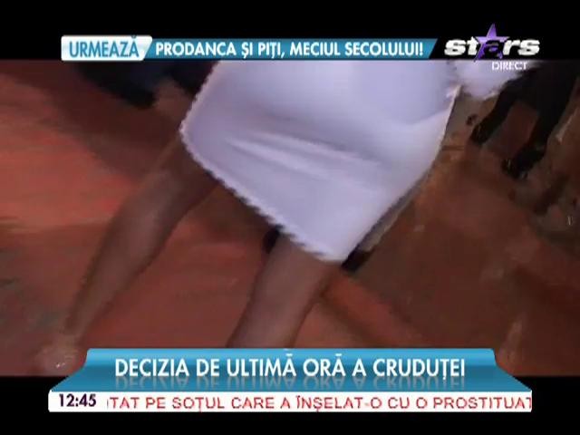 Cruduţa, revenire păcătoasă! Decizia de ultimă oră a Cruduţei