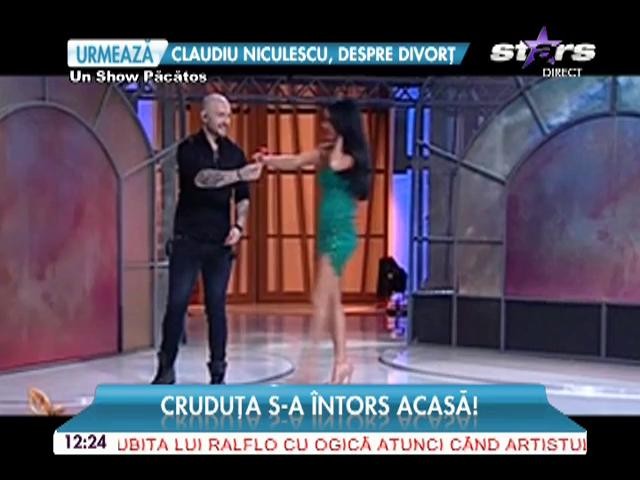 Cruduţa s-a &icirc;ntors acasă!