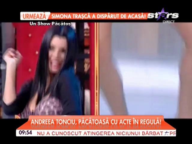 Andreea Tonciu, păcătoasă cu acte &icirc;n regulă