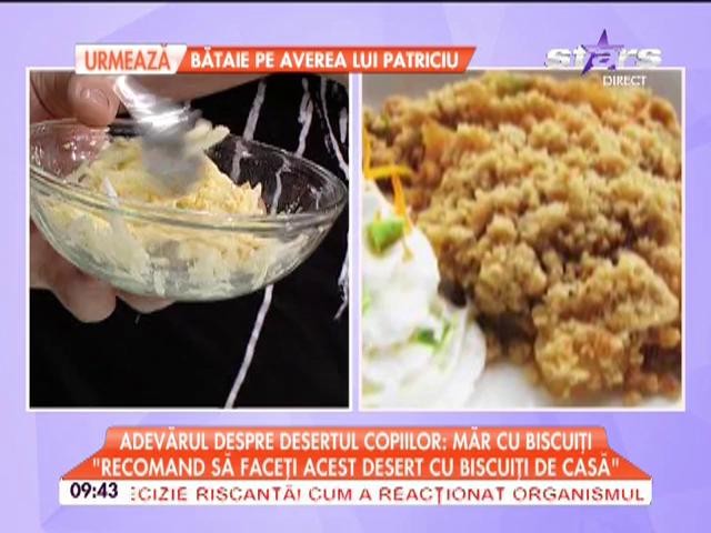 Adevărul despre desertul copiilor: măr cu biscuiţi! Cum se prepară corect