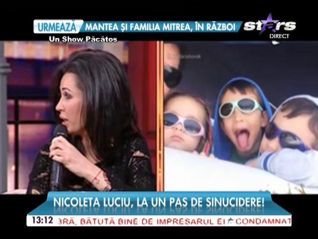 Nicoleta Luciu, dezvăluire şocantă: "M-am g&acirc;ndit să mă arunc de la balcon"