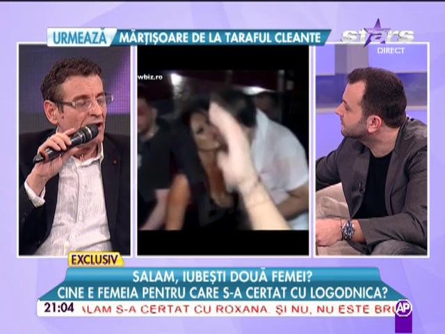 Salam, iubeşti două femei? Cine e femeia pentru care s-a certat cu logodnica?