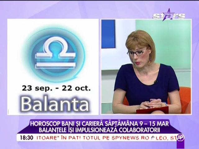 Horoscopul pentru bani şi carieră în săptămâna 9-15 martie