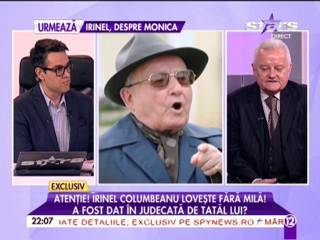 Irinel Columbeanu, dat &icirc;n judecată de propriul tată? Vezi ce spune afaceristul