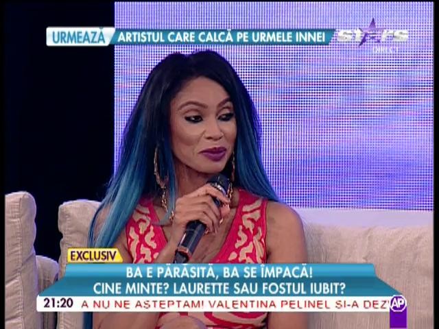Ba e părăsită, ba se &icirc;mpacă! Cine minte? Laurette sau fostul iubit
