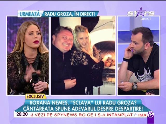 Roxana Nemeş, "sclava" lui Radu Groza: "Am renunţat la bani! Nu sunt femeia care să aştepte"