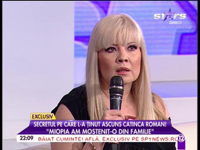 Secretul pe care l-a ţinut ascuns Catinca Roman! A vorbit pentru prima dată despre miopia de care suferă: "&Icirc;mi curgea s&acirc;nge din ochi"