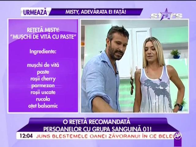 Misty îţi recomandă o reţetă specilă: "Muşchi de vită cu paste"