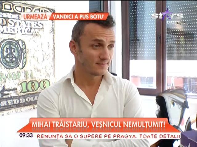 Mihai Trăistariu, veşnicul nemulţumit! A ajuns din nou pe m&acirc;na esteticienilor