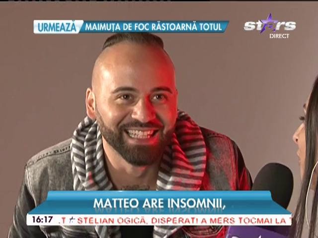 După ce s-a luptat cu traficul infernal, Matteo are insomnii!