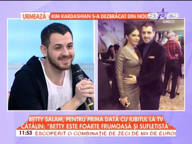 Betty Salam, pentru prima oară cu iubitul la televizor: "Betty e foarte frumoasă şi sufletistă"