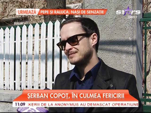 Şerban Copoţ este &icirc;n culmea fericirii! A făcut primele declaraţii după ce a devenit tătic pentru a doua oară