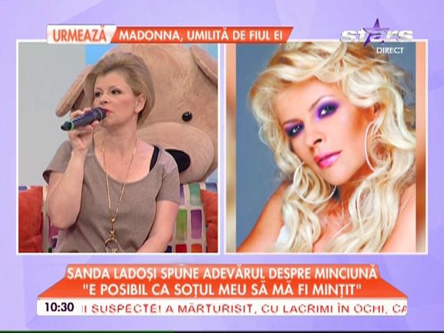 Sanda Ladoşi, mai sinceră ca niciodată: "E posibil ca soţul meu să mă fi minţit"