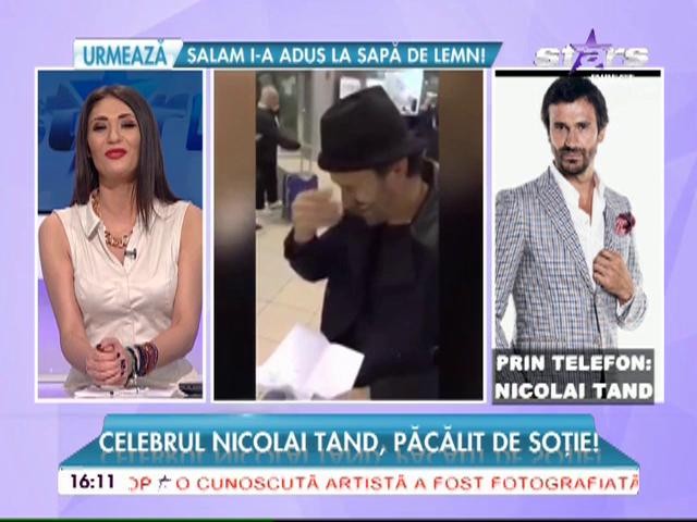 Nicolai Tand, păcălit de soţie! C&acirc;nd a aflat adevărul, l-au cuprins lacrimile