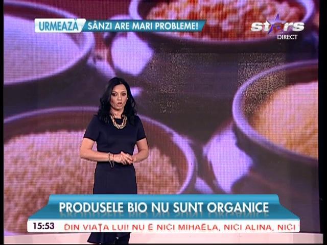 Atenţie la ce cumpăraţi! Produsele bio nu sunt organice
