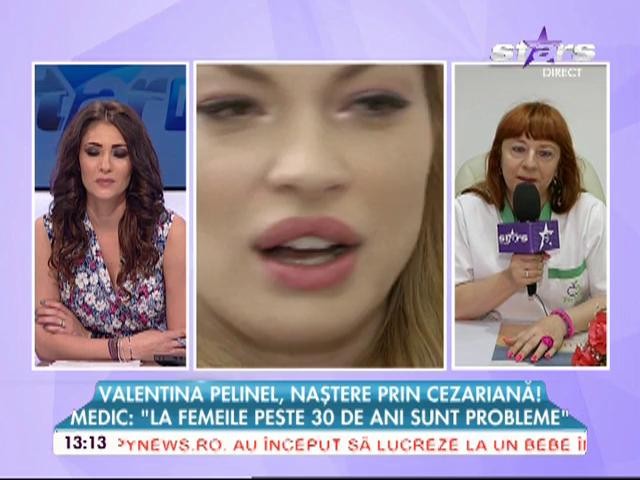 De ce nu a reușit Valentina Pelinel să nască natural