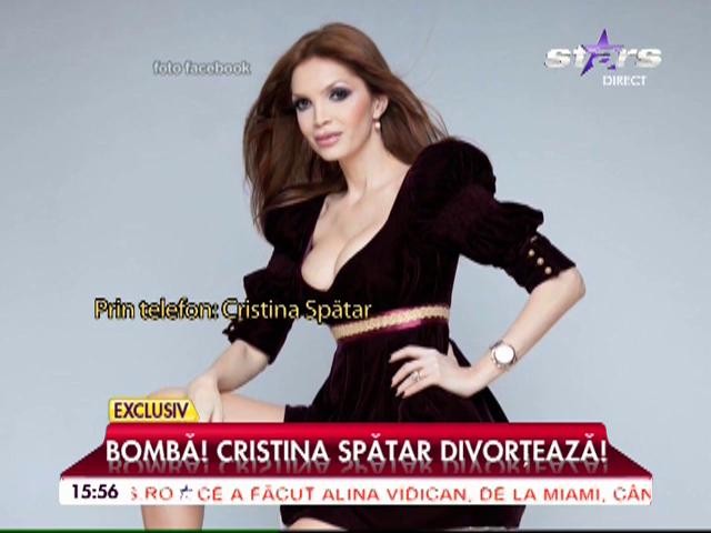 Cristina Spătar divorțează! Primele declarații