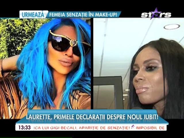 Laurette, primele declaraţii despre noul iubit!