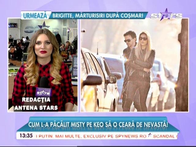 Cum l-a păcălit Misty pe Keo să o ceară de nevastă!