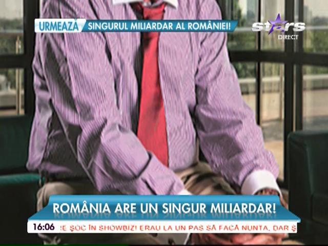 Rom&acirc;nia are un singur miliardar. Veniturile omului de afaceri provin din v&acirc;nzarea automobilelor, asigurări, afaceri imobiliare și comerciale