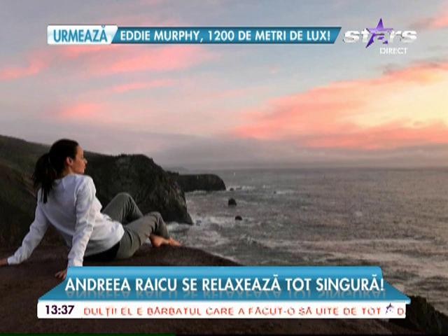 Andreea Raicu se relaxează singură departe de ţară