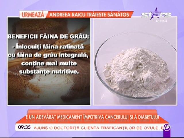 Beneficiile făinei de gr&acirc;u