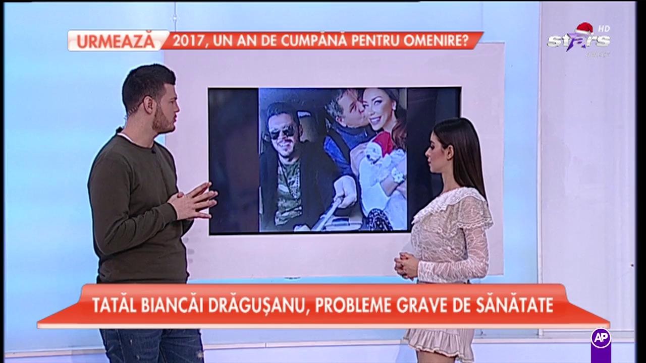 Tatăl Biancăi Drăguşanu are grave probleme de sănătate