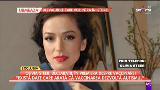 Olivia Steer, declarații &icirc;n premieră despre vaccinare! "Vaccinarea a devenit un fenomen la nivel mondial"
