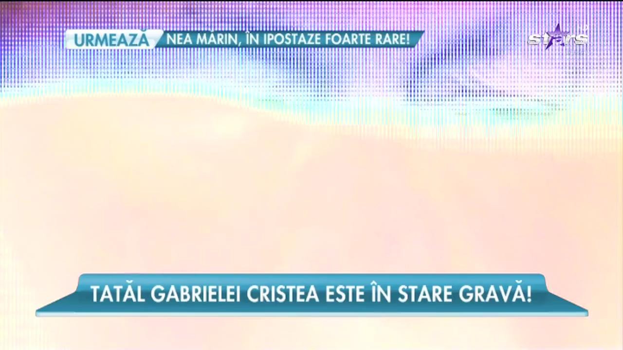 Tatăl Gabrielei Cristea e &icirc;n pericol să &icirc;și piardă și cel de-al doilea picior!