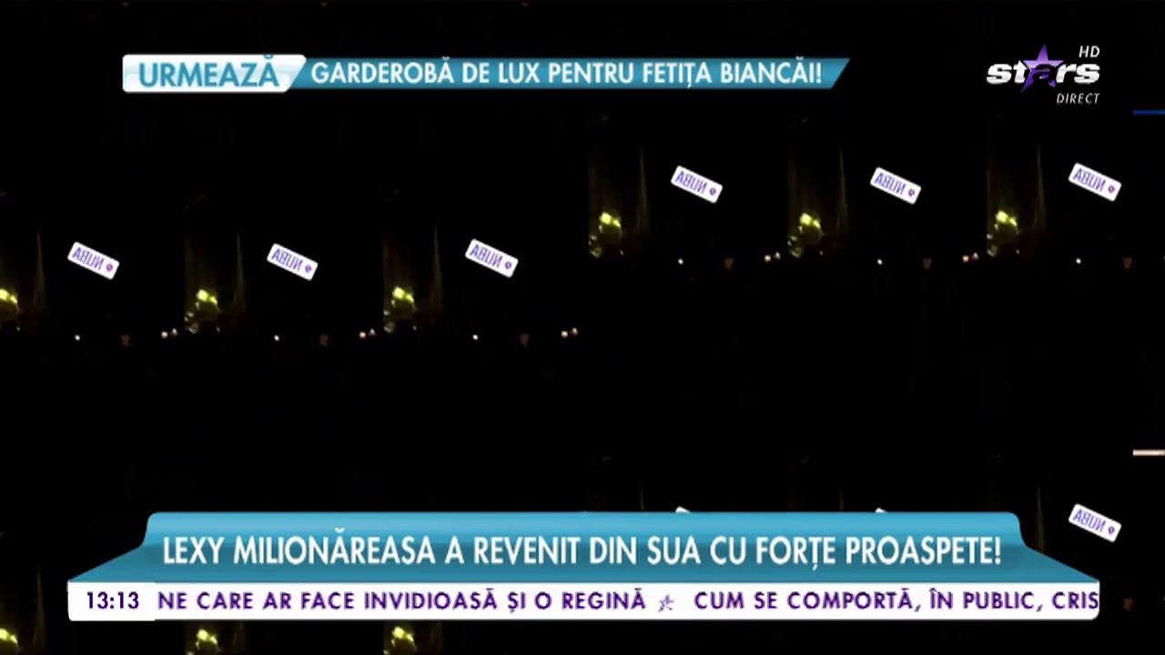 Lexy milionăreasa a revenit din SUA cu forțe proaspete!
