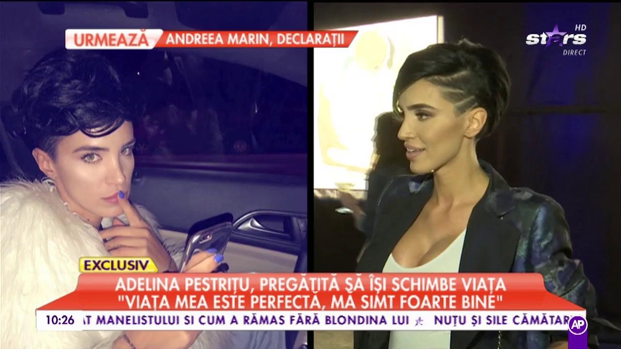 Adelina Pestriţu, pregătită să &icirc;și schimbe viața