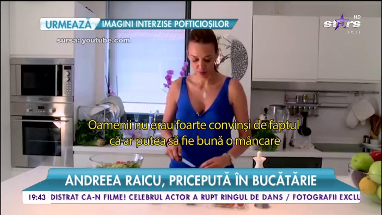 Andreea Raicu, pricepută &icirc;n bucătărie! Vedeta ne prezintă combinaţia pe care o adoră