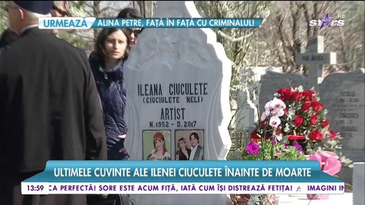 Acestea au fost ultimele cuvinte ale Ilenei Ciuculete &icirc;nainte de moarte! Gestul surprinzător făcut de Cornel Galeș la morm&acirc;nt!