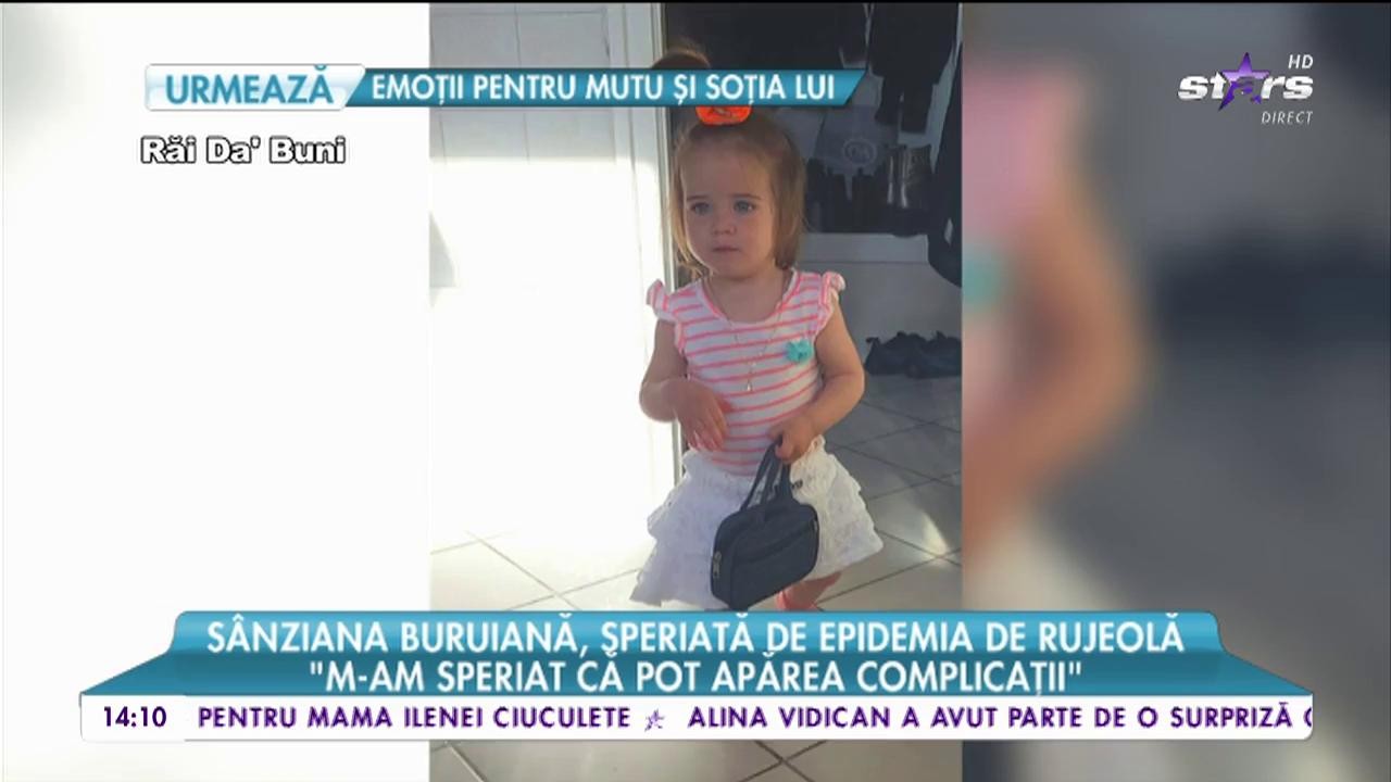 S&acirc;nziana Buruiană, speriată de epidemia de rujeolă! S-a &icirc;ntors de urgență &icirc;n Rom&acirc;nia!