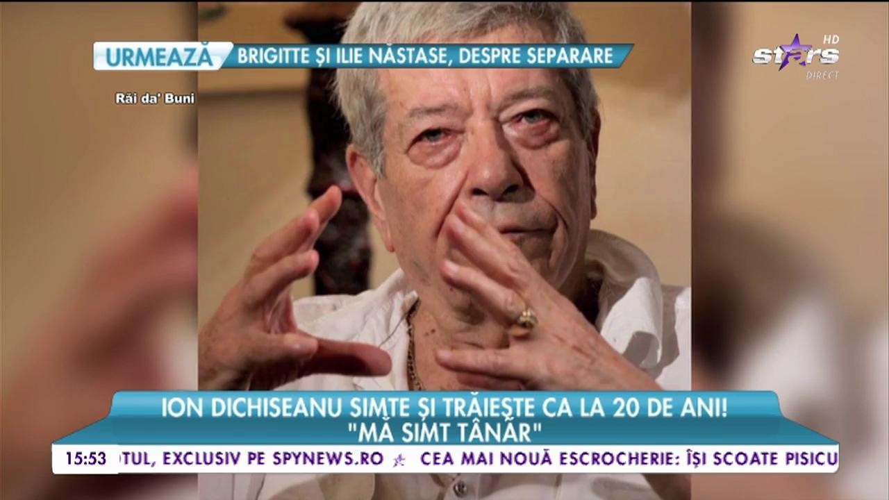 Ion Dichiseanu simte şi trăieşte ca la 20 de ani: "Spiritul meu e t&acirc;năr"