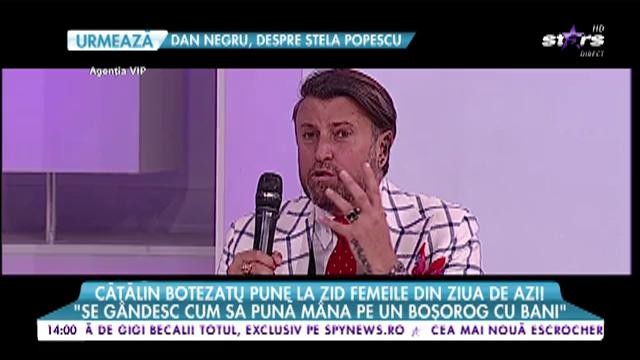 Cătălin Botezatu pune la zid femeile din ziua de azi!