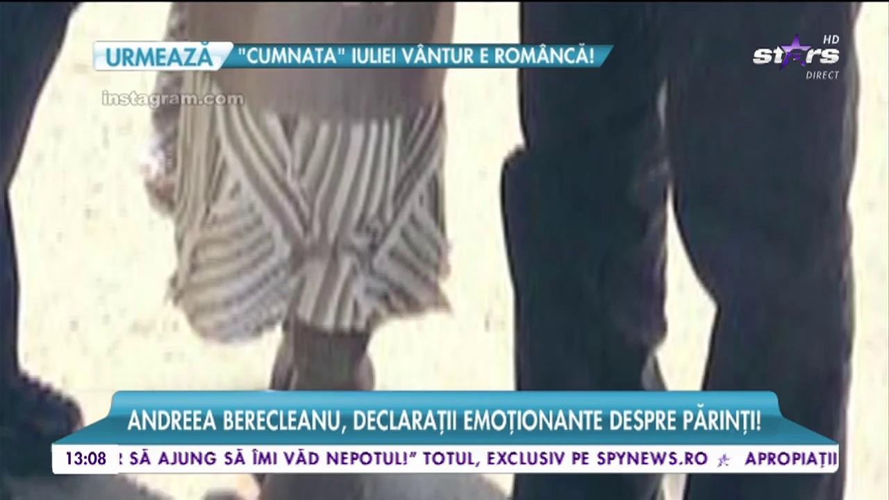 Andreea Berecleanu, declaraţii emoţionante despre părinţi! C&acirc;t de specială este relaţia cu cei care i-au dat viaţă