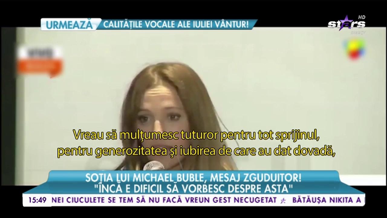Soția lui Michael Buble, mesaj zguduitor! "&Icirc;ncă e dificil să vorbesc despre asta"