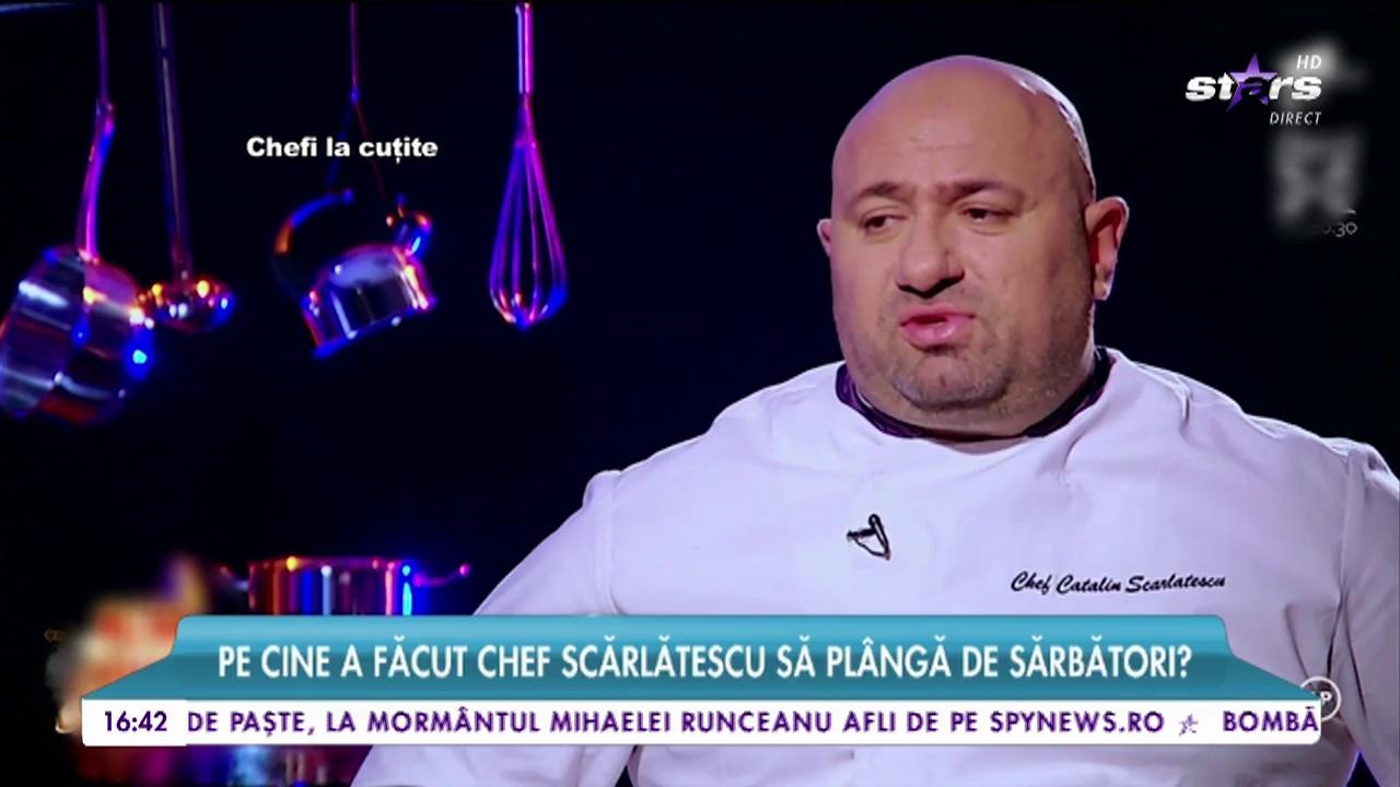 Pe cine a făcut Chef Scărlătescu să plângă de sărbători? "Ce trebuie să primeşti ca să faci mâncare?"