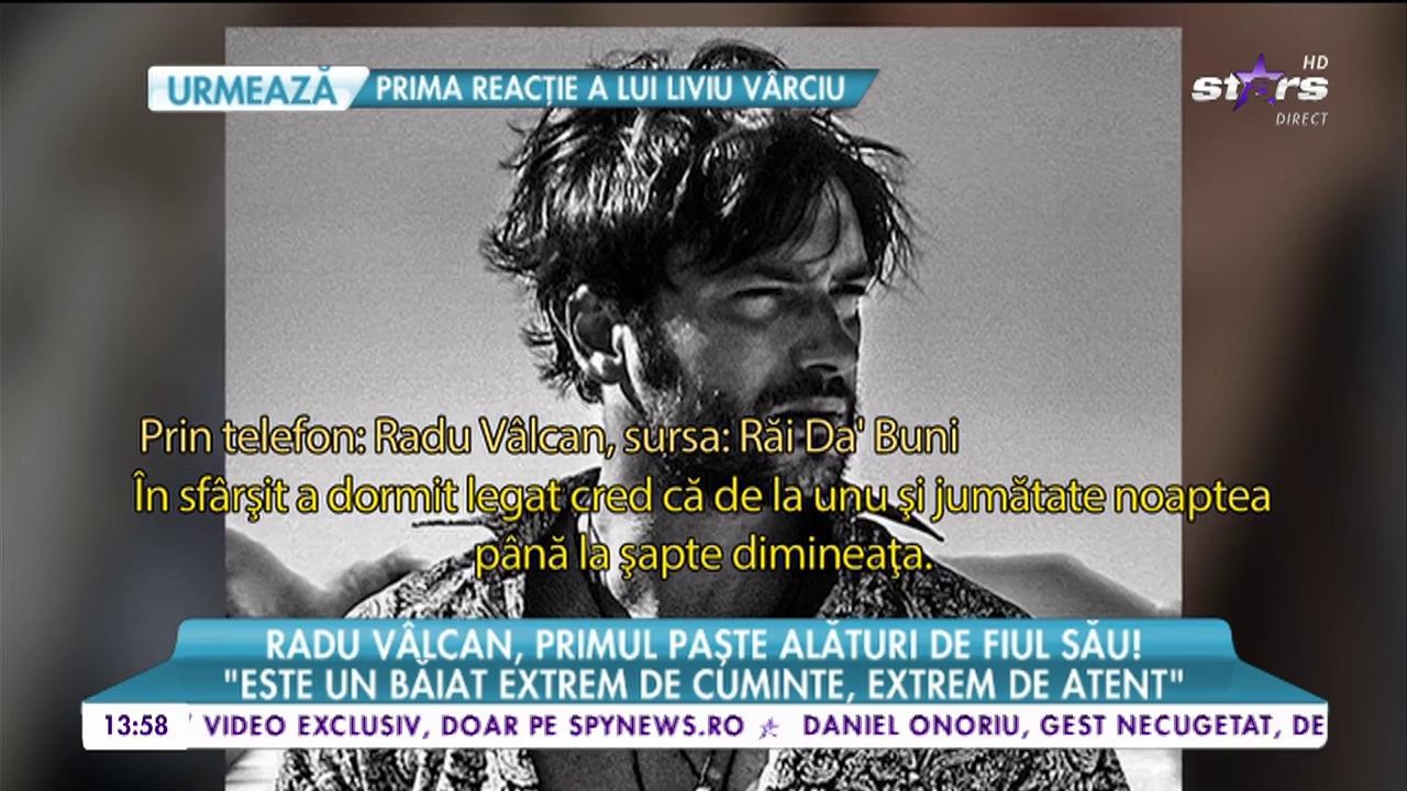 Radu V&acirc;lcan, primul Paşte alături de fiul său!