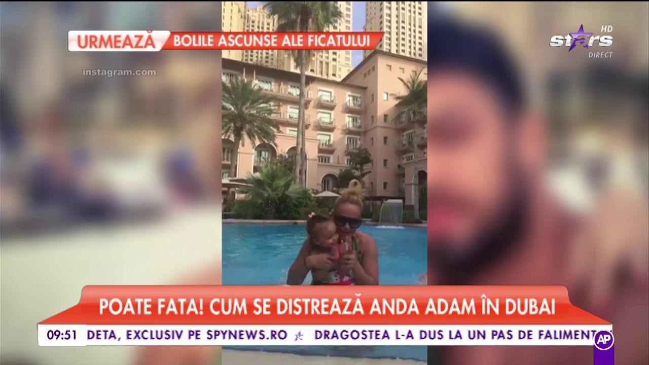 Cum se distrează Anda Adam &icirc;n Dubai